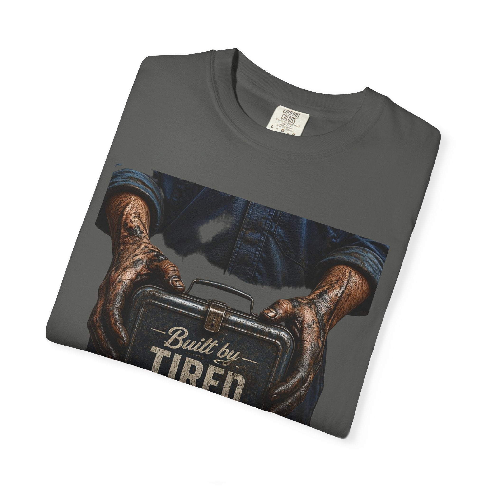 Built by Tired Hands T-Shirt — Vintage Workwear Graphic Tee