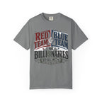 Red Team vs Blue Team Tee — "The Billionaires Still Won" Political Satire T-Shirt