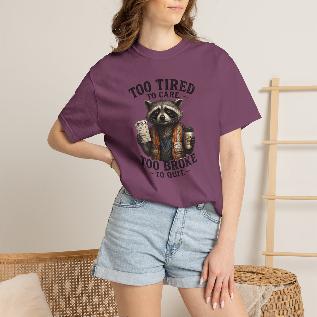 Too Tired To Care, Too Broke To Quit Raccoon T-Shirt — Funny Coffee & Hustle Tee