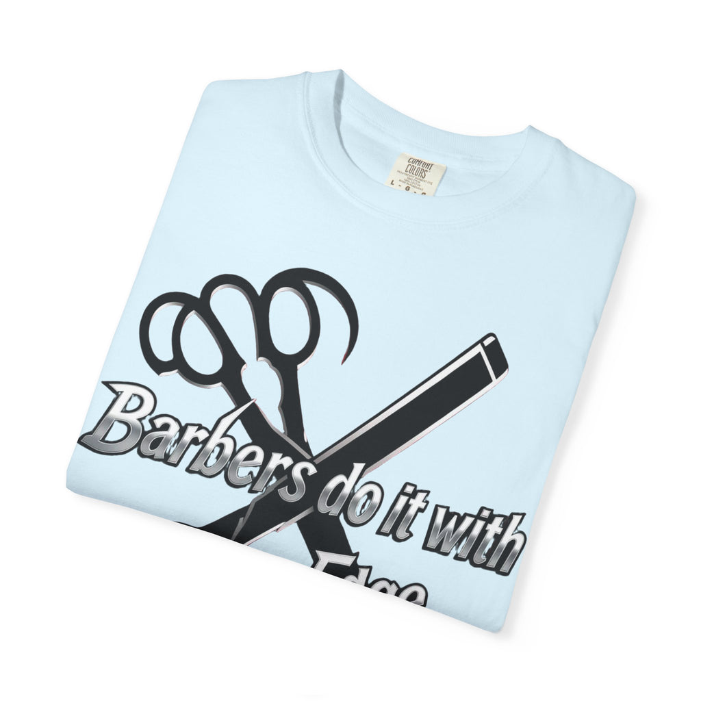 Barbers Do It With Edge T-Shirt — Barber Scissors & Razor Graphic Tee