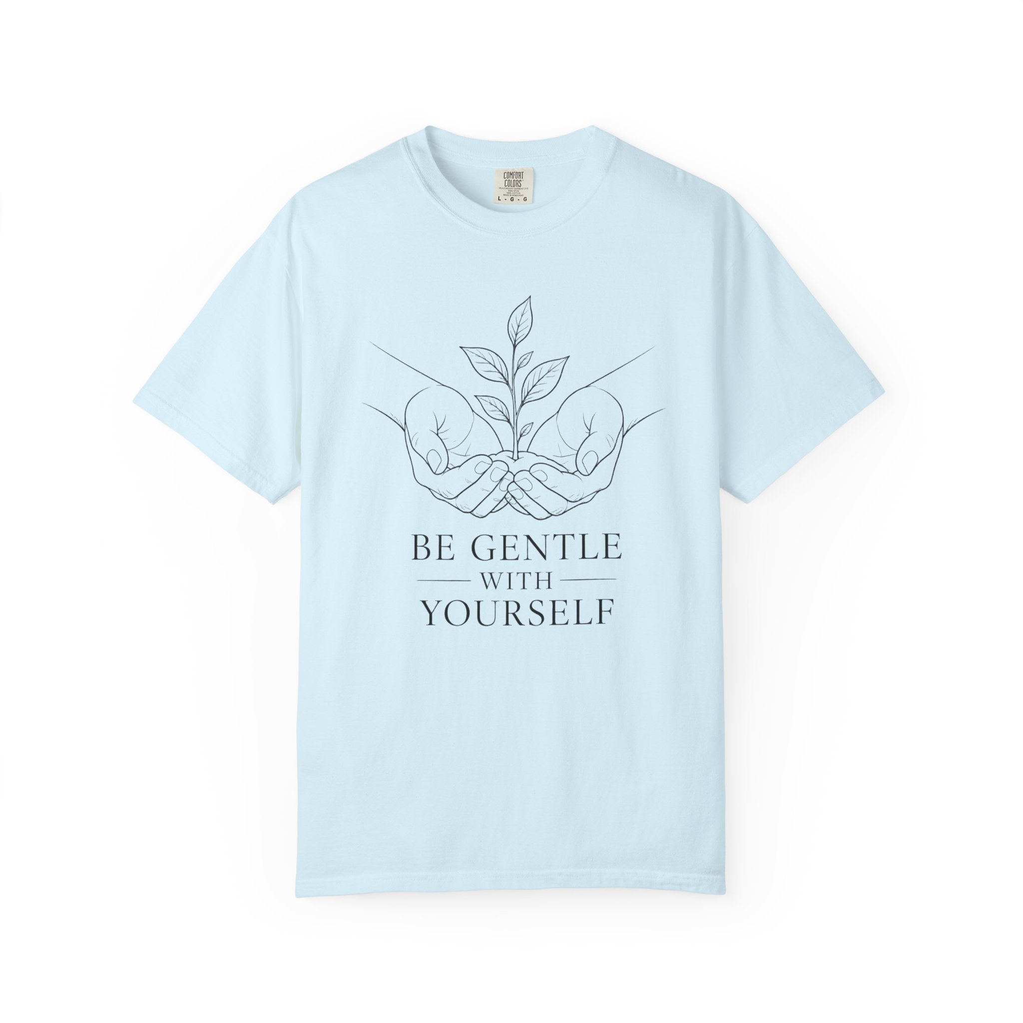 Be Gentle With Yourself T-Shirt – Self-Care Graphic Tee