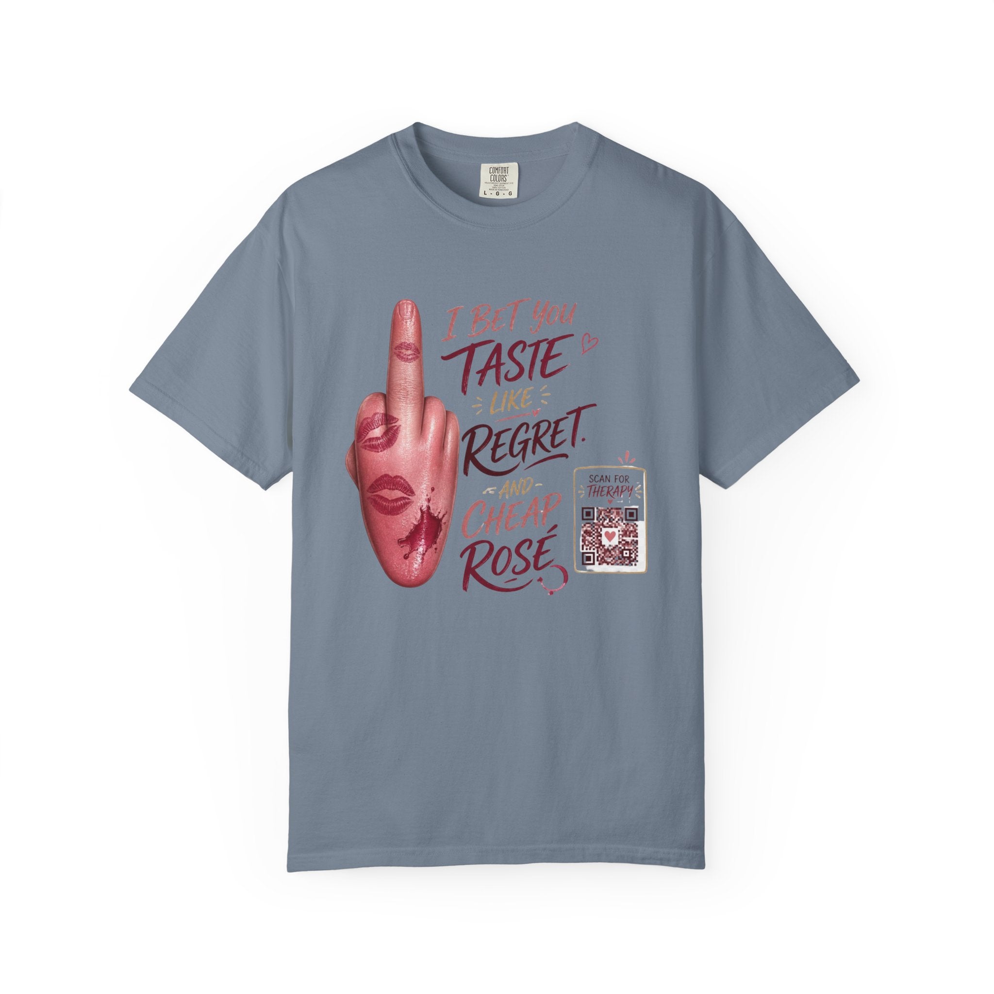 Graphic T-Shirt — 'I Bet You Taste Like Regret and Cheap Rose' Bold Middle-Finger Design