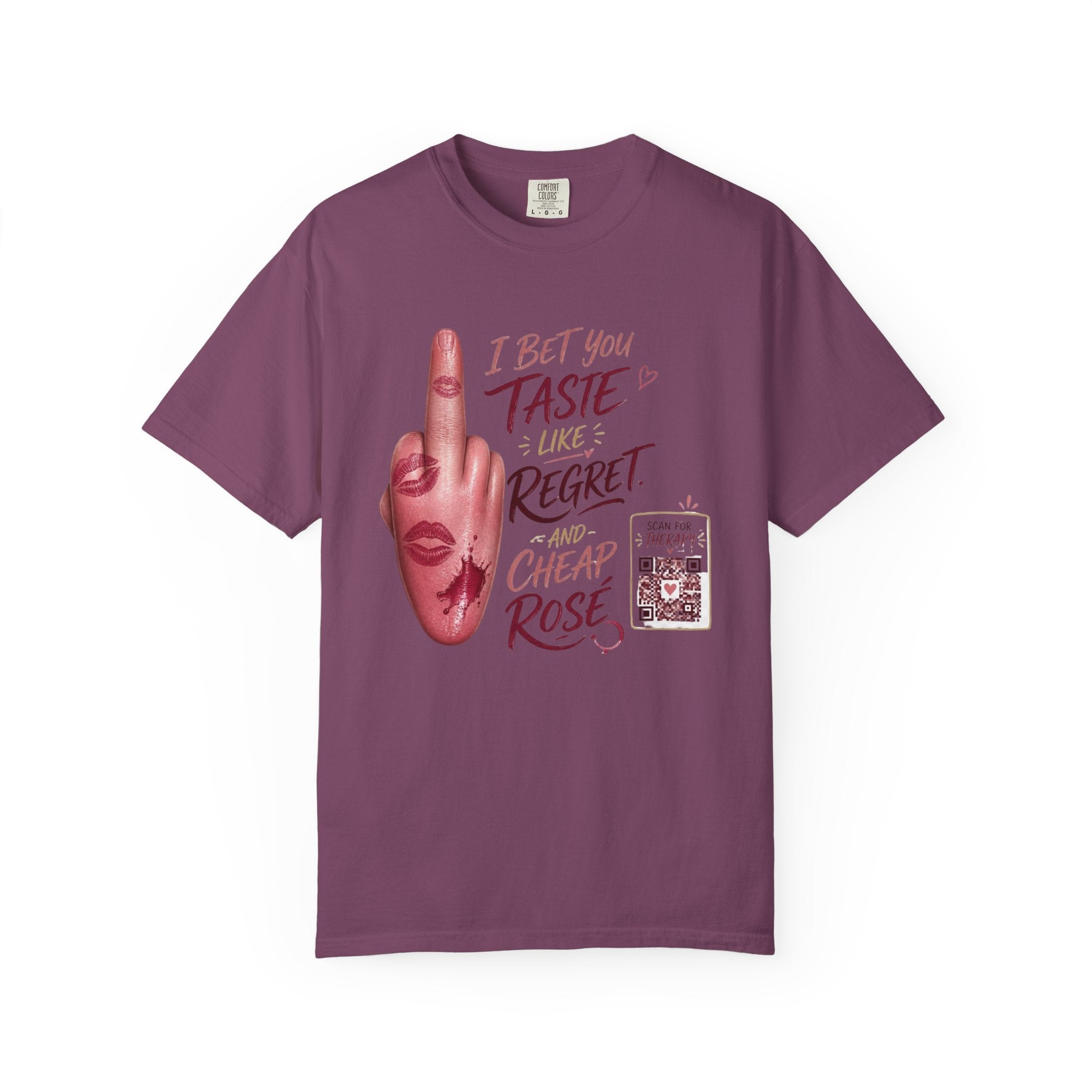 Graphic T-Shirt — 'I Bet You Taste Like Regret and Cheap Rose' Bold Middle-Finger Design