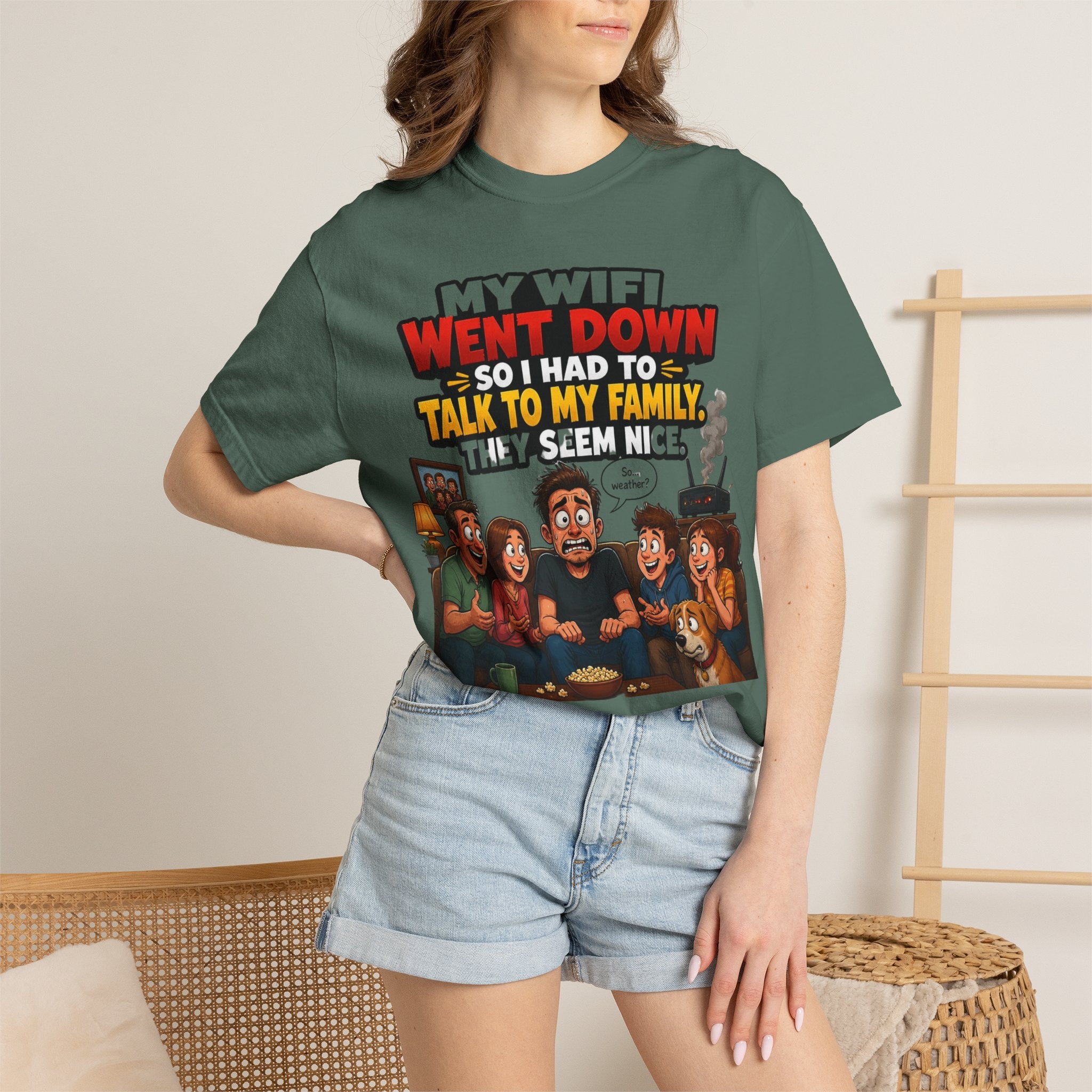 Funny Family T-Shirt — "My WiFi Went Down So I Had To Talk To My Family" Graphic Tee