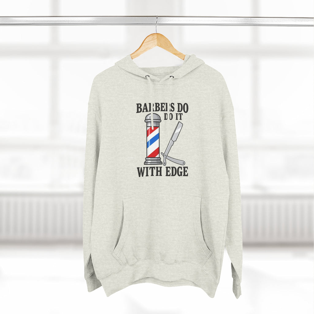 Barber Hoodie — "Barbers Do It With Edge" Hooded Sweatshirt