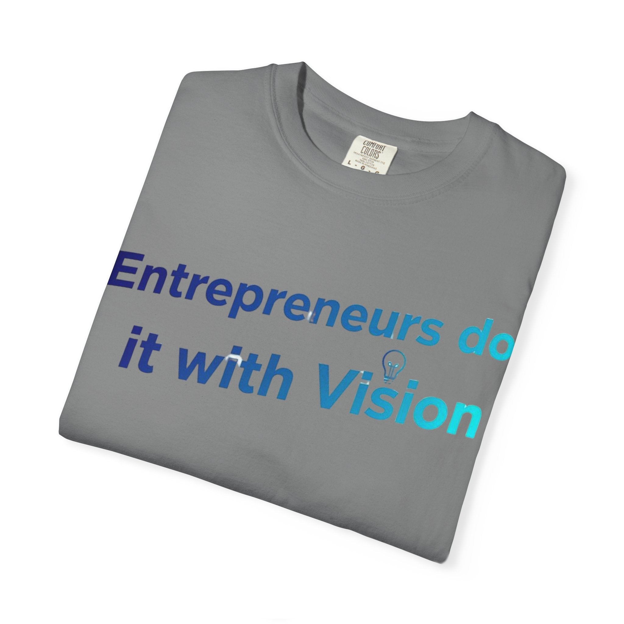 Entrepreneurs Do It With Vision T-Shirt