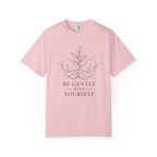 Be Gentle With Yourself T-Shirt – Self-Care Graphic Tee
