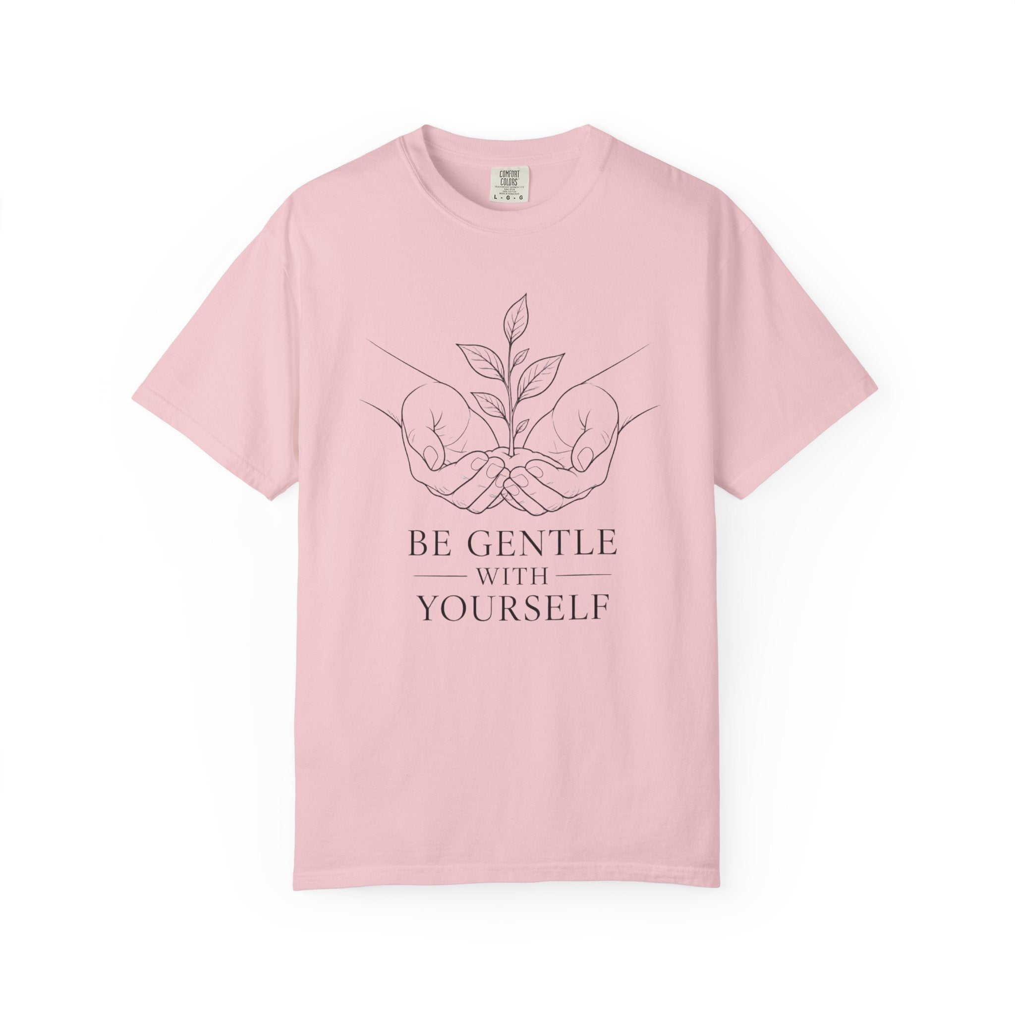 Be Gentle With Yourself T-Shirt – Self-Care Graphic Tee