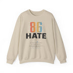 86 HATE Graphic Sweatshirt — Retro Numbered Anti-Hate Crewneck