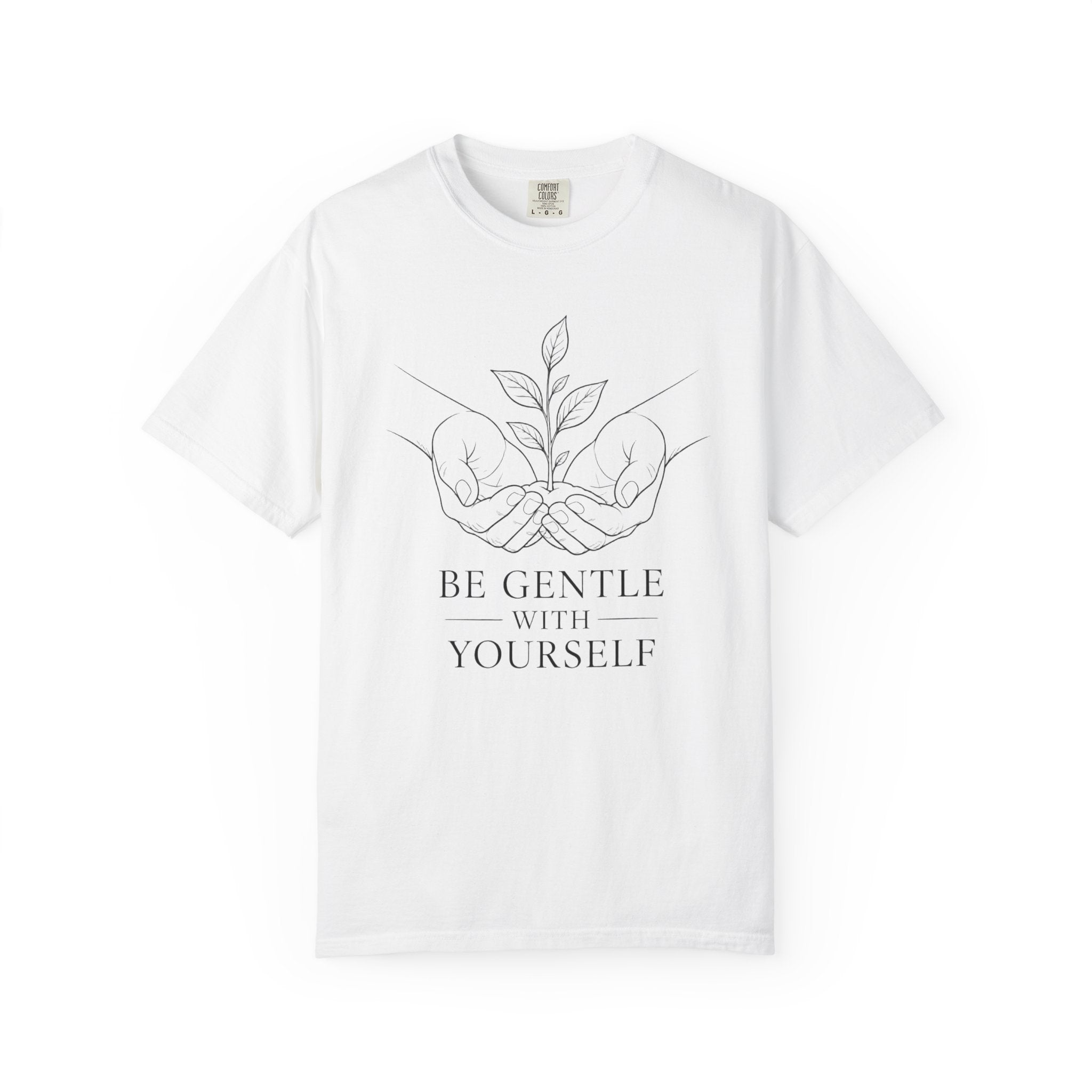 Be Gentle With Yourself T-Shirt – Self-Care Graphic Tee