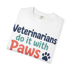 Veterinarians Do It With Paws T-Shirt