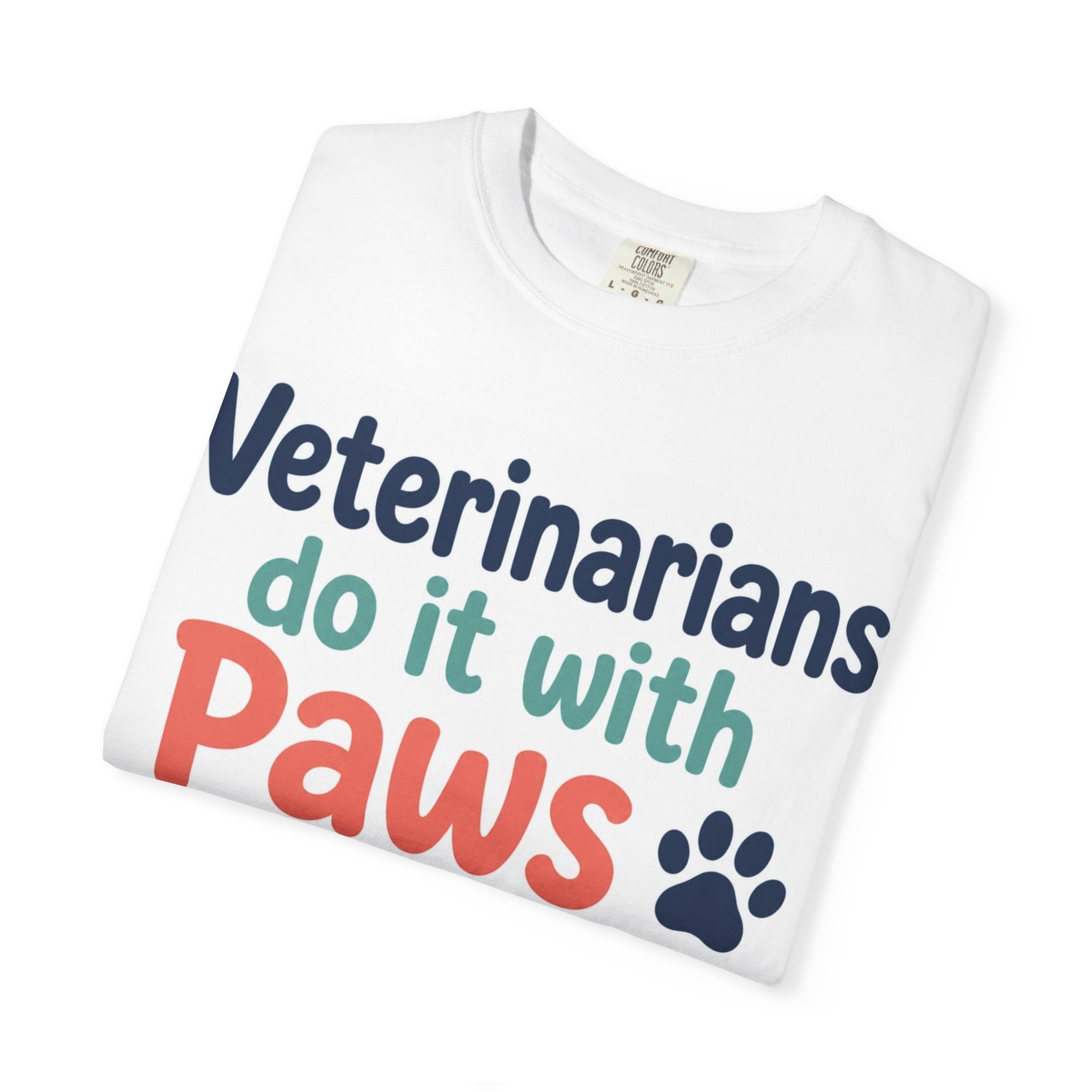 Veterinarians Do It With Paws T-Shirt