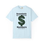 Accountants Do It By The Numbers T-Shirt — Funny Tax Season Accountant Gift