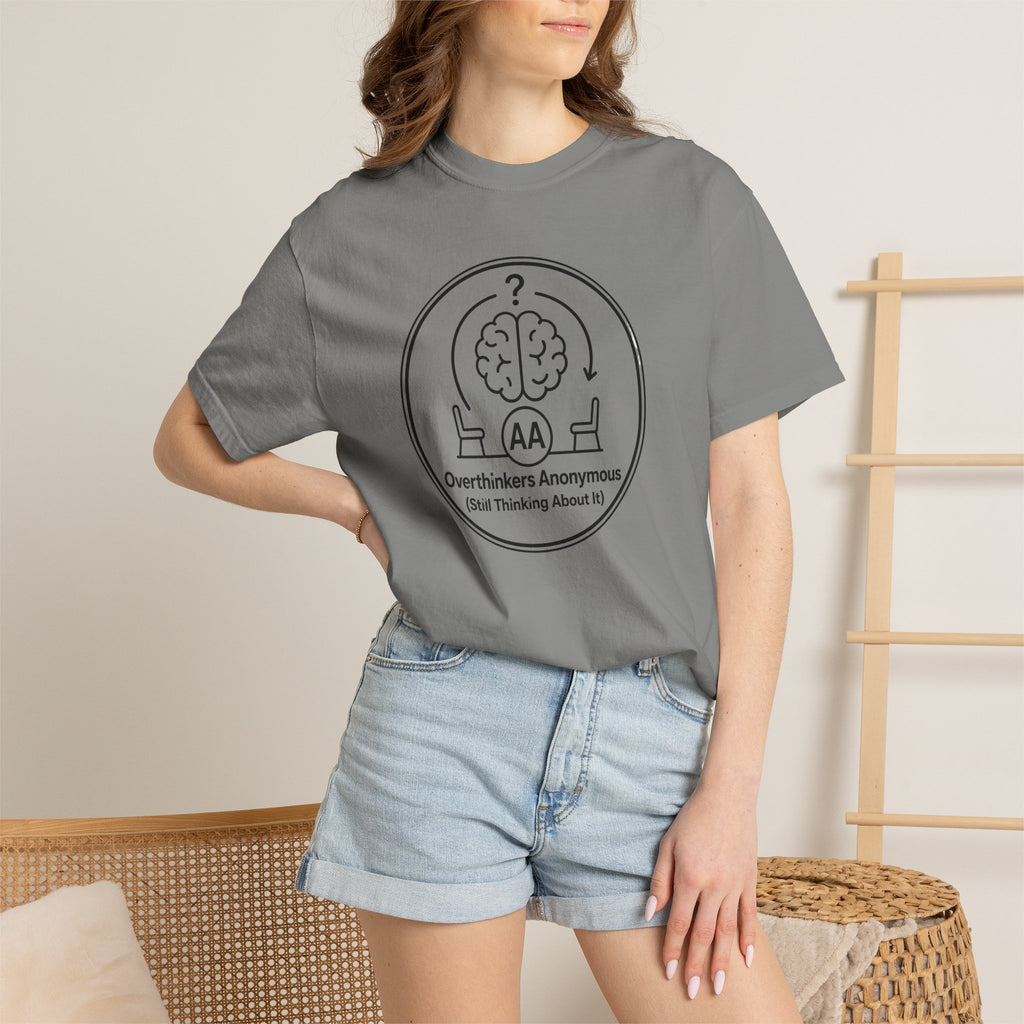 Overthinkers Anonymous T-Shirt — "Still Thinking About It" Graphic Tee