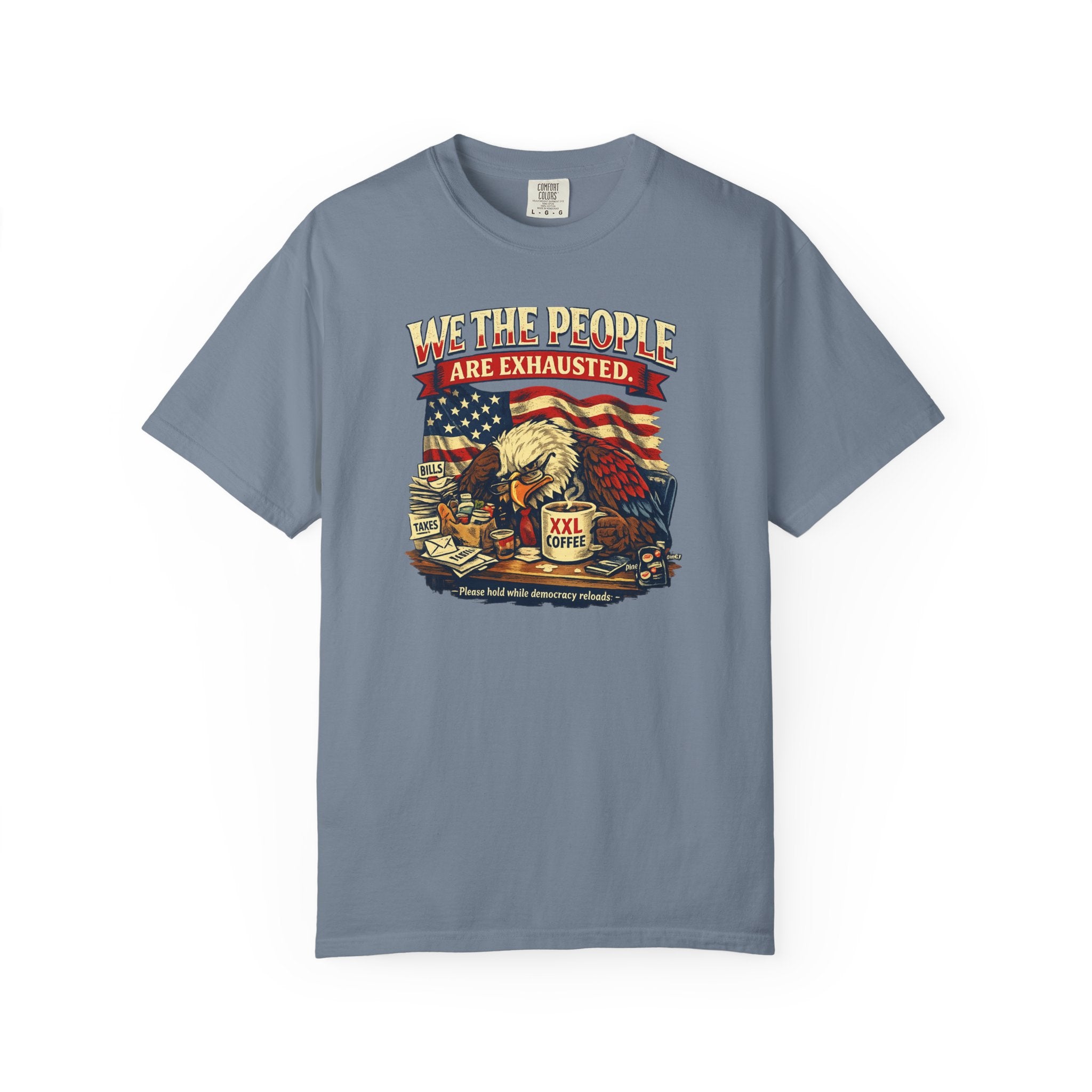 T-Shirt — "We the People Are Exhausted" Patriotic Vintage Eagle Tee