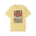 T-Shirt — "I Can't Adult Today" Funny Coffee & Messy Desk Graphic Tee