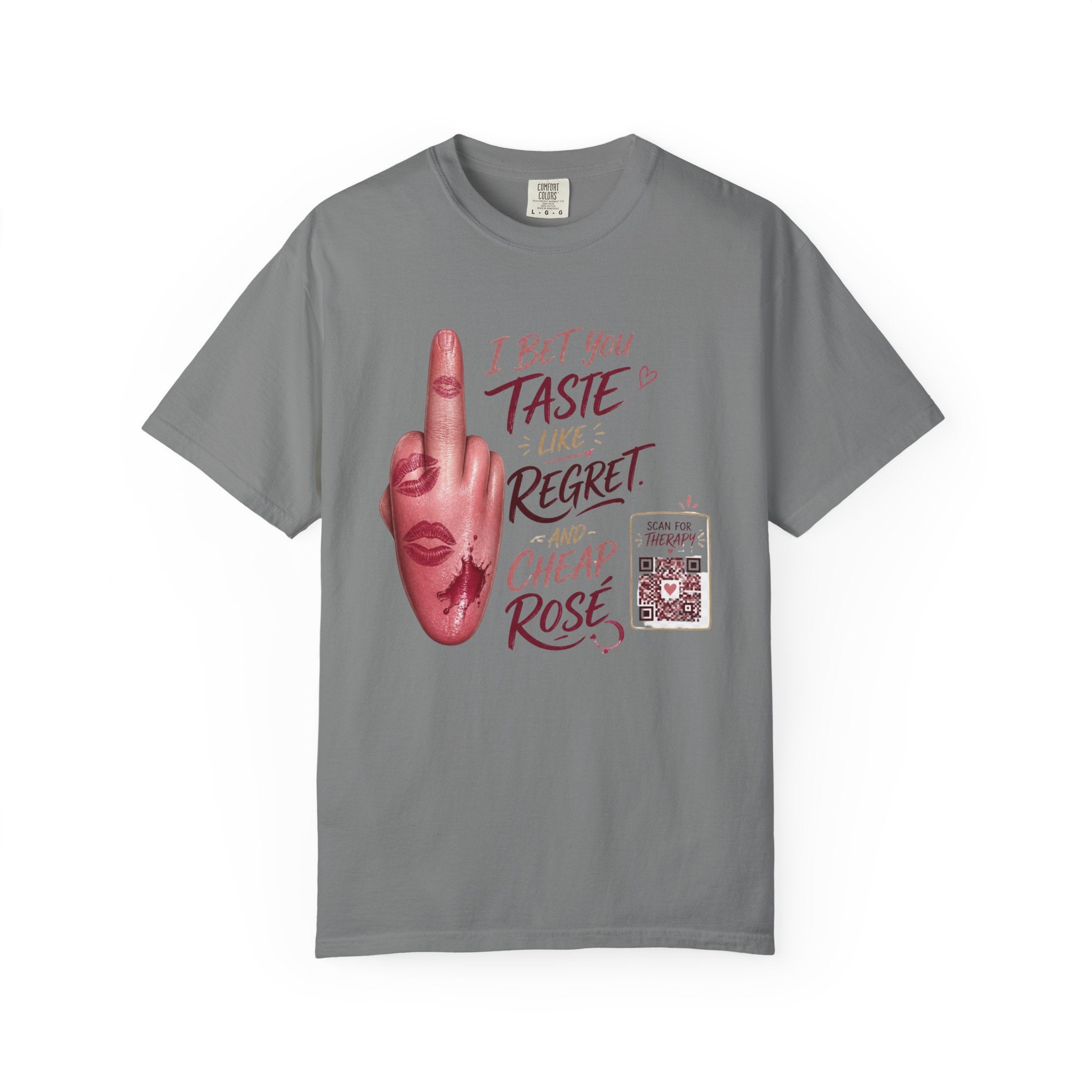 Graphic T-Shirt — 'I Bet You Taste Like Regret and Cheap Rose' Bold Middle-Finger Design