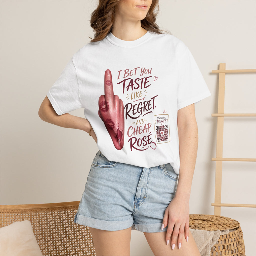 Graphic T-Shirt — 'I Bet You Taste Like Regret and Cheap Rose' Bold Middle-Finger Design