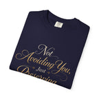 T-Shirt — “Not Avoiding You, Just Preserving My Peace” Script Tee