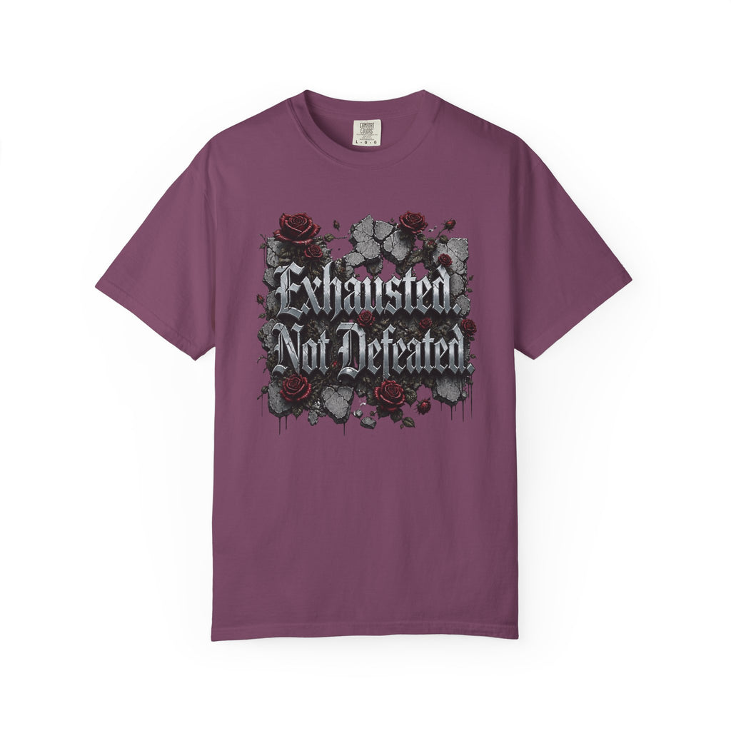 Exhausted Not Defeated T-Shirt — Gothic Rose Motivational Tee
