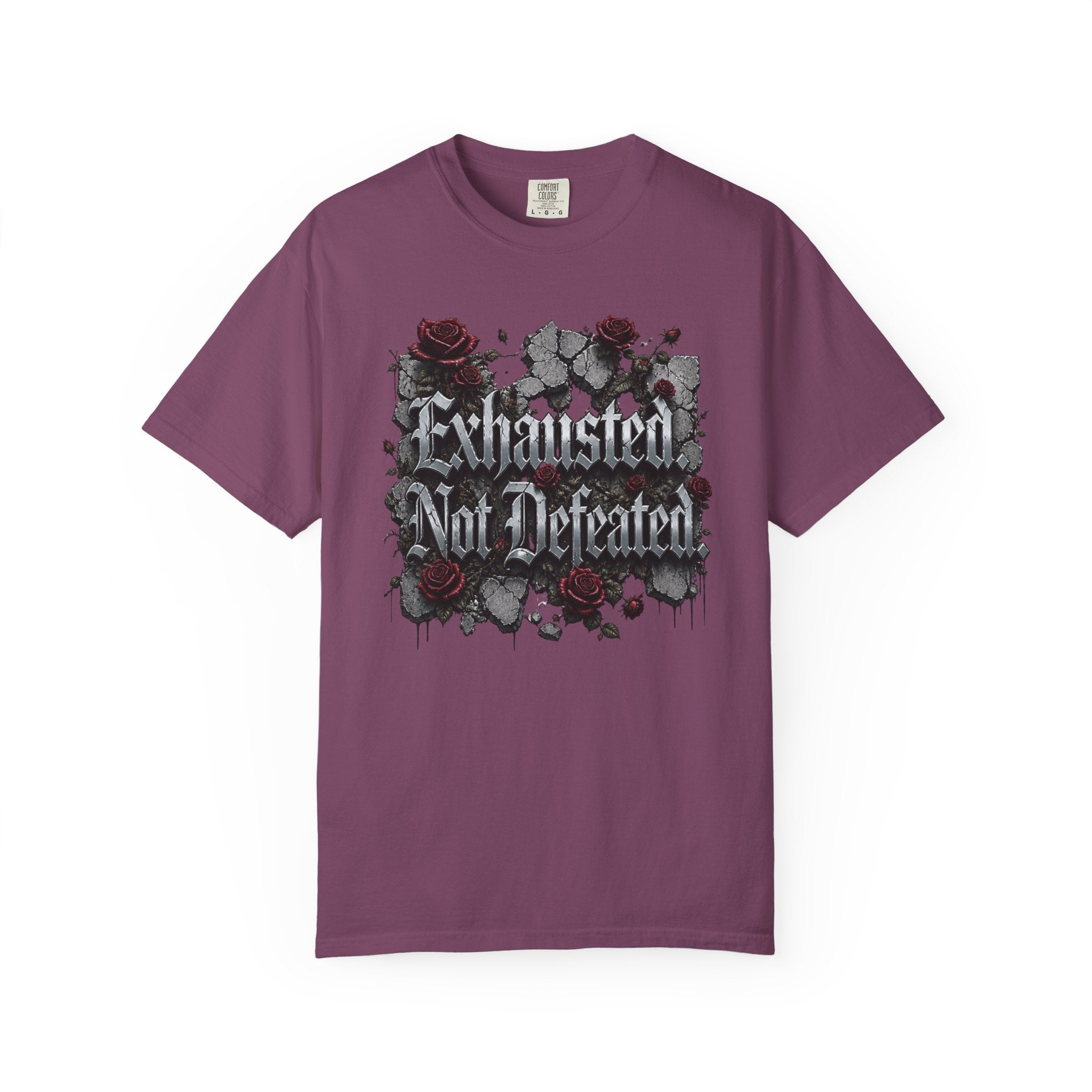 Exhausted Not Defeated T-Shirt — Gothic Rose Motivational Tee