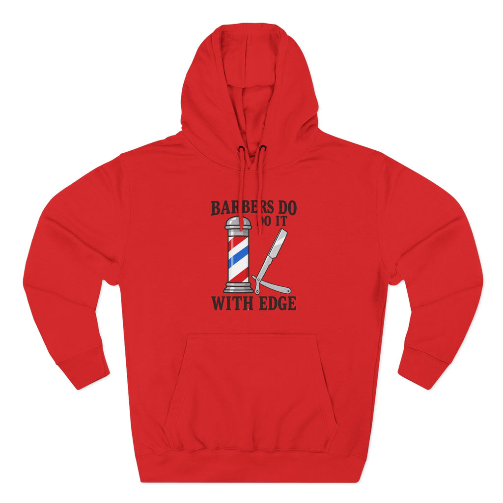 Barber Hoodie — "Barbers Do It With Edge" Hooded Sweatshirt