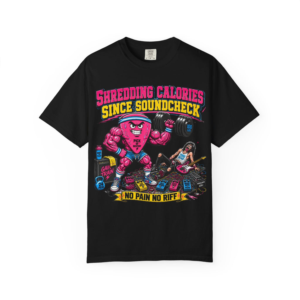 Shredding Calories Since Soundcheck T-Shirt — "No Pain No Riff" Rock Gym Tee