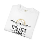 Still I Rise Again Tomorrow T-Shirt — Inspirational Sunrise Graphic Tee