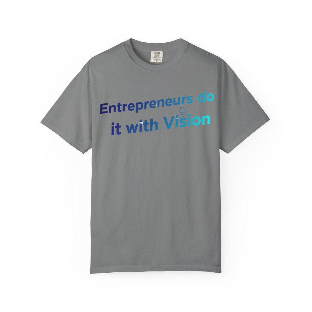Entrepreneurs Do It With Vision T-Shirt