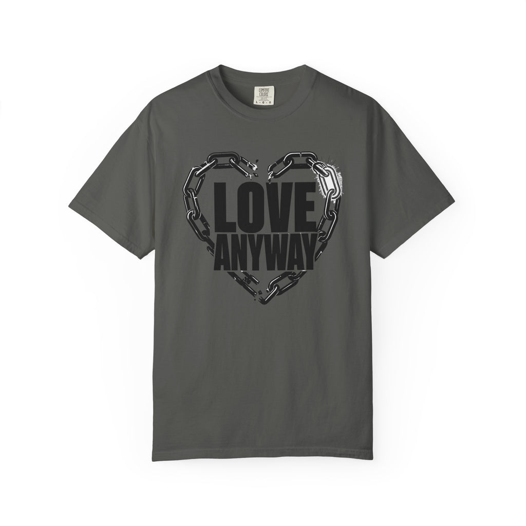 Love Anyway T-Shirt — Broken Chain Heart Graphic Tee