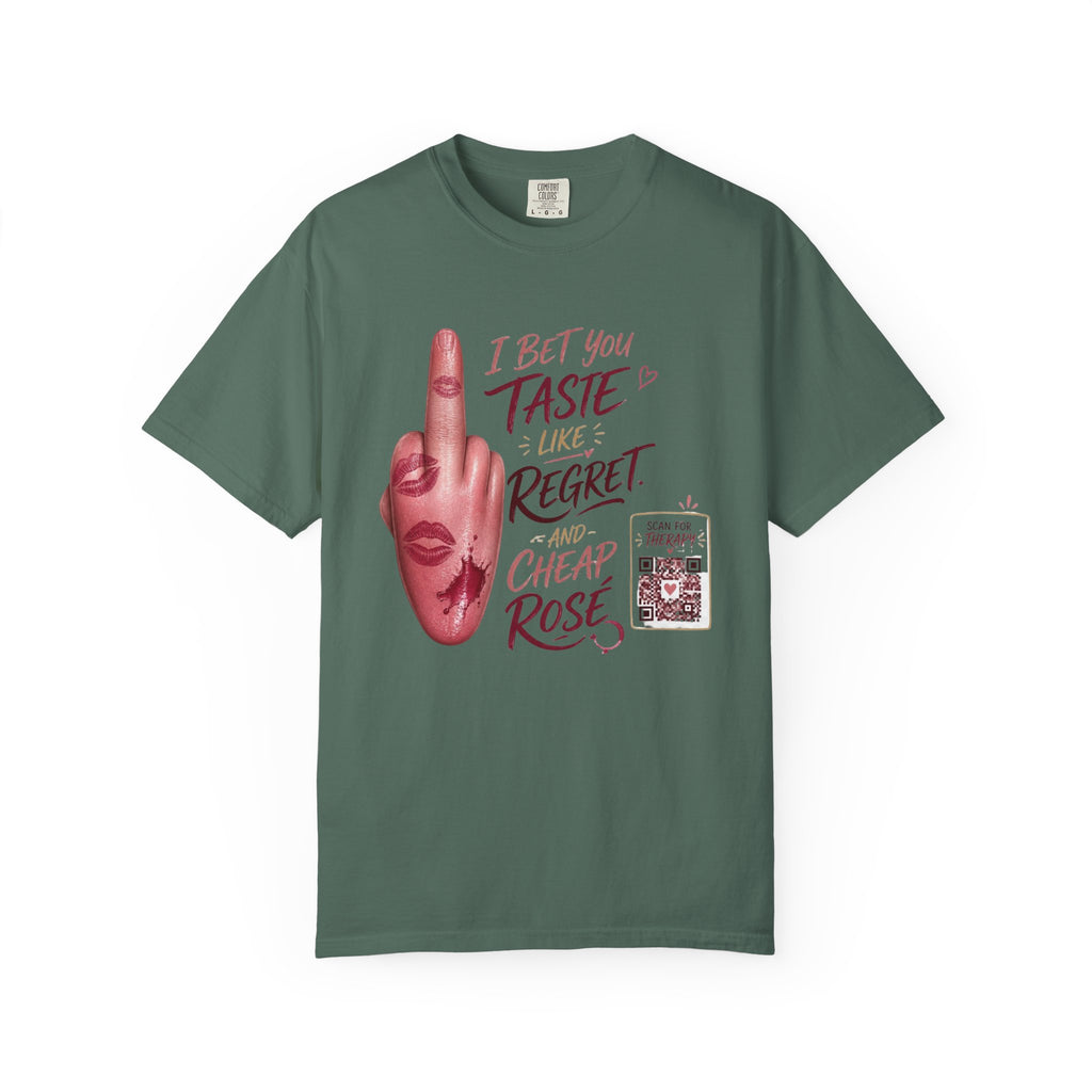 Graphic T-Shirt — 'I Bet You Taste Like Regret and Cheap Rose' Bold Middle-Finger Design