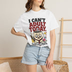T-Shirt — "I Can't Adult Today" Funny Coffee & Messy Desk Graphic Tee