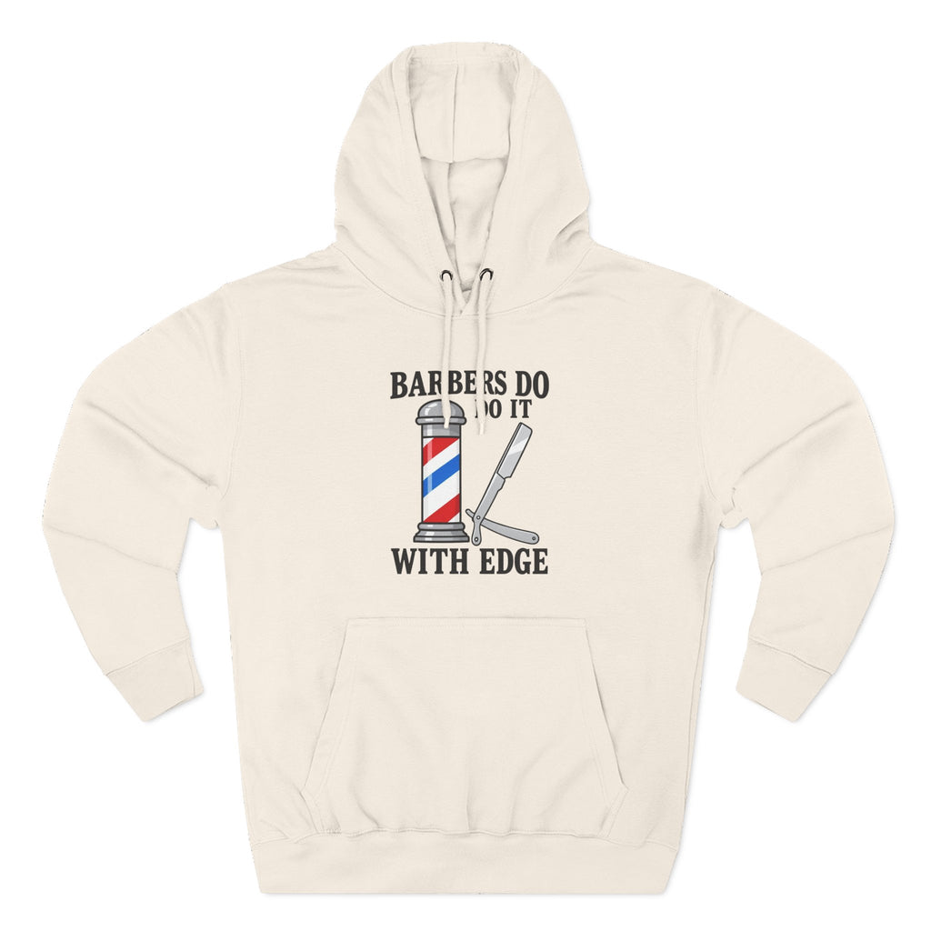 Barber Hoodie — "Barbers Do It With Edge" Hooded Sweatshirt