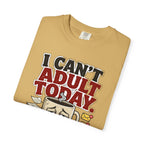 T-Shirt — "I Can't Adult Today" Funny Coffee & Messy Desk Graphic Tee