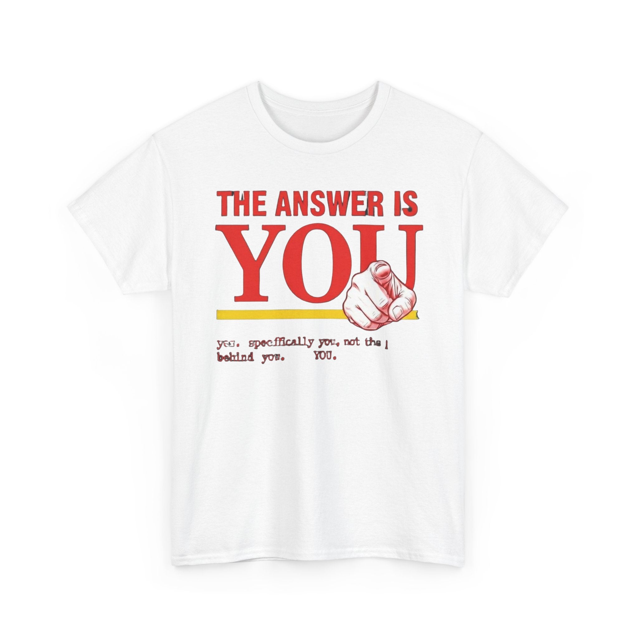 The Answer Is YOU T-Shirt — Motivational Graphic Tee