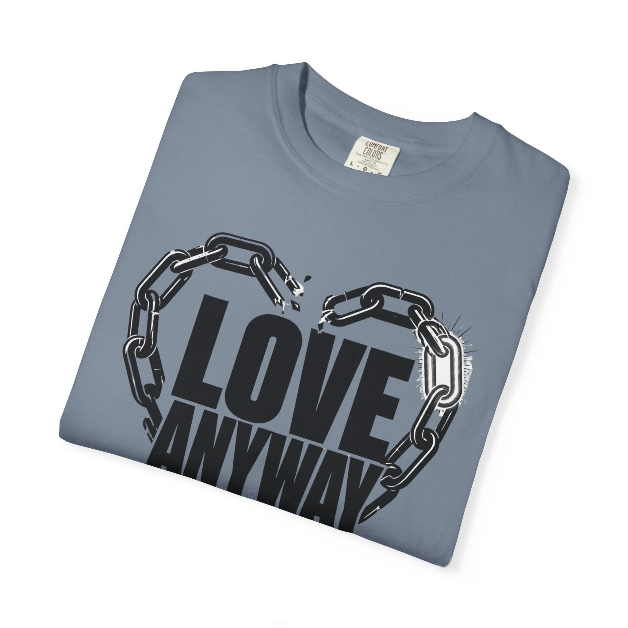 Love Anyway T-Shirt — Broken Chain Heart Graphic Tee