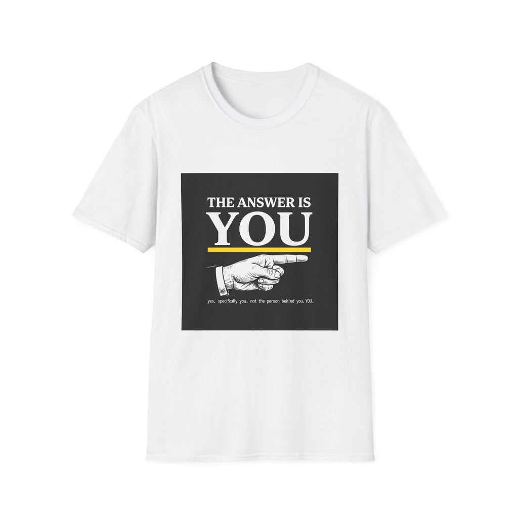You Pointing T-Shirt — "The Answer Is You" Motivational Tee