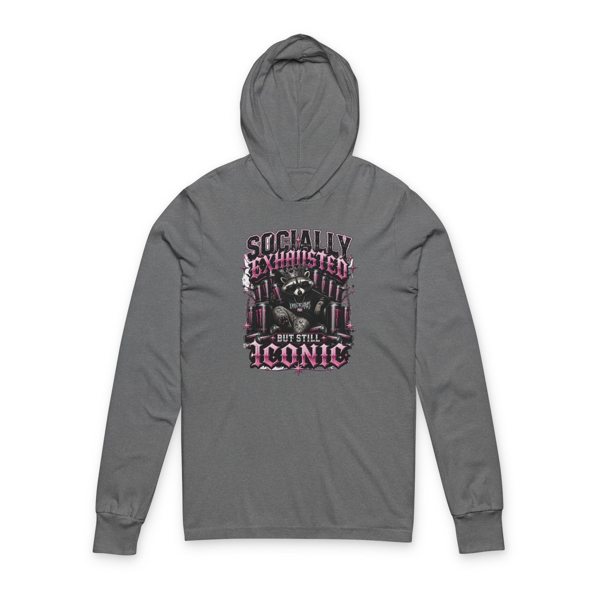 Hooded Long Sleeve Tee — "Socially Exhausted But Still Iconic" Graphic