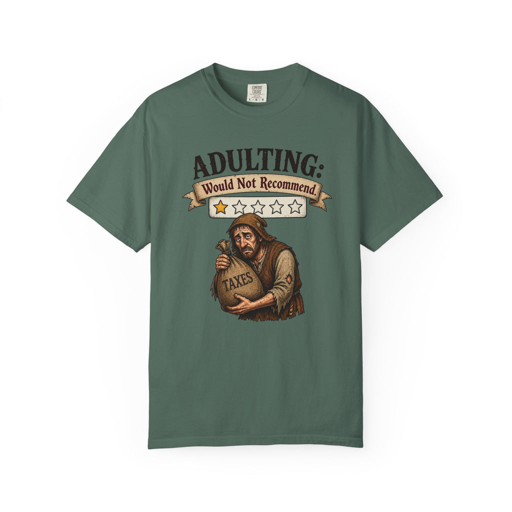 Adulting Would Not Recommend T-Shirt — Funny Taxes Graphic Tee