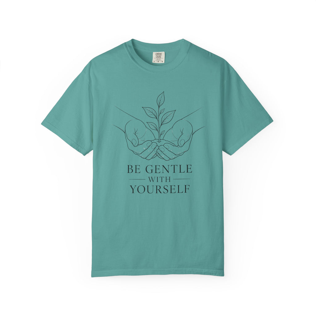 Be Gentle With Yourself T-Shirt – Self-Care Graphic Tee