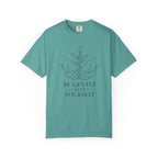 Be Gentle With Yourself T-Shirt – Self-Care Graphic Tee