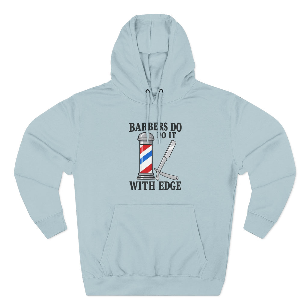 Barber Hoodie — "Barbers Do It With Edge" Hooded Sweatshirt
