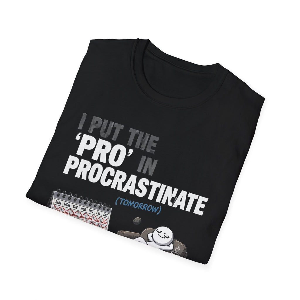 Procrastinate T-Shirt — "I Put the 'Pro' in Procrastinate" Funny Lazy Gift