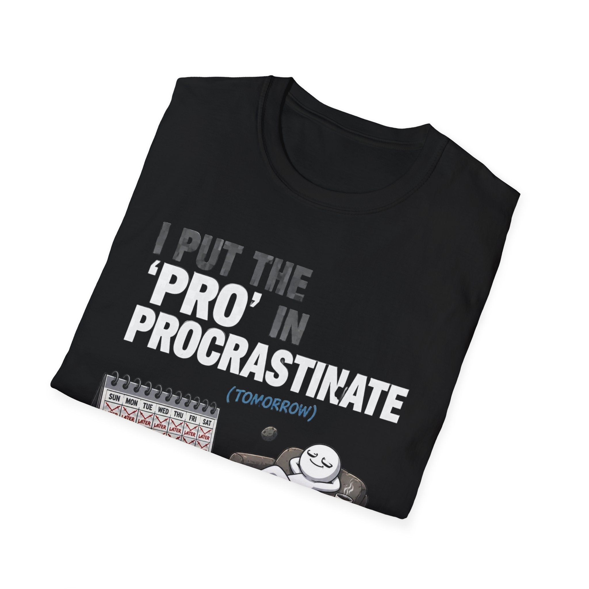 Procrastinate T-Shirt — "I Put the 'Pro' in Procrastinate" Funny Lazy Gift