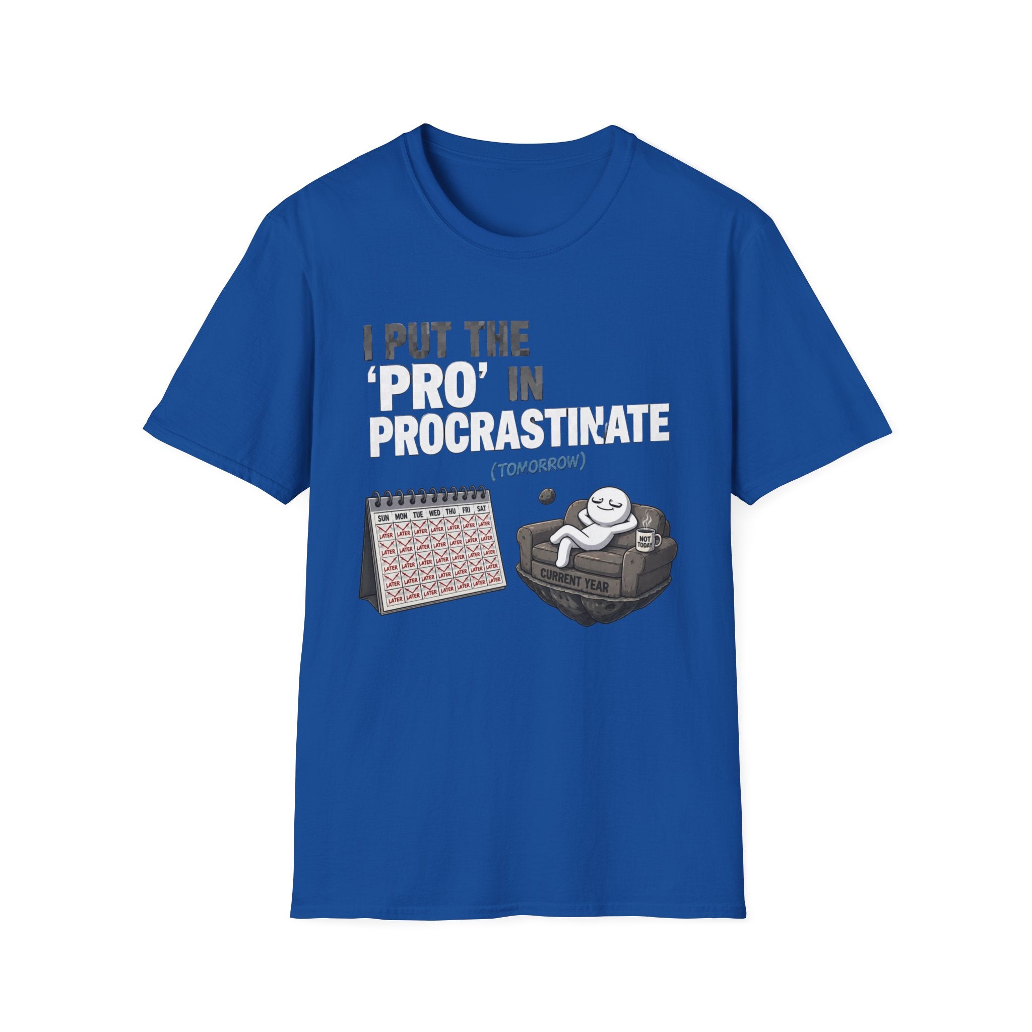 Procrastinate T-Shirt — "I Put the 'Pro' in Procrastinate" Funny Lazy Gift