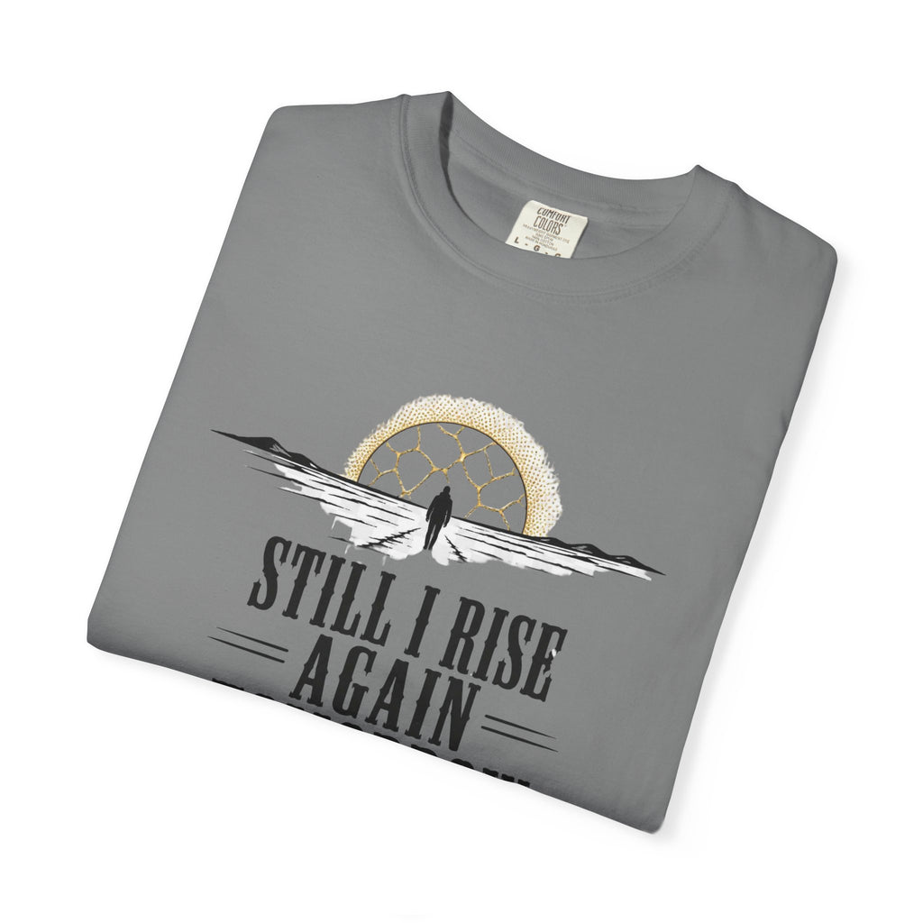 Still I Rise Again Tomorrow T-Shirt — Inspirational Sunrise Graphic Tee