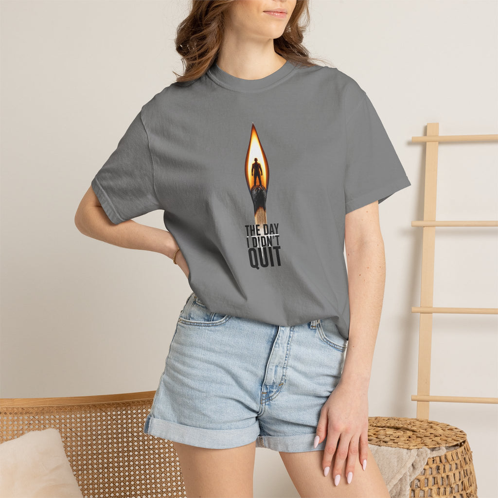 Motivational Flame T-Shirt — "The Day I Don't Quit" Inspirational Tee