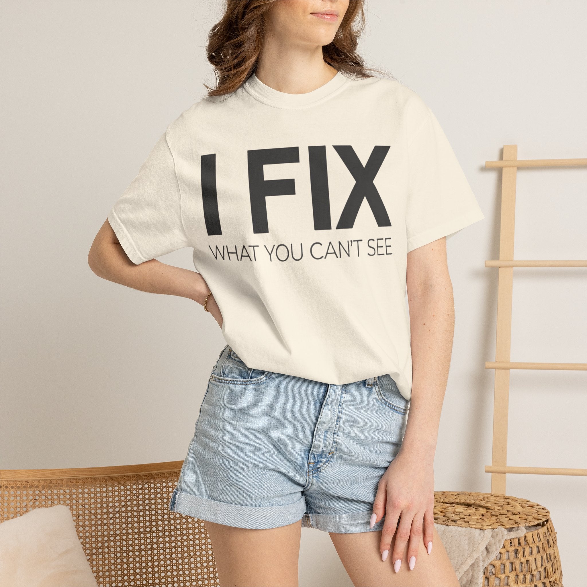 I FIX What You Can't See T-Shirt — Funny Technician & Repair Crew Tee