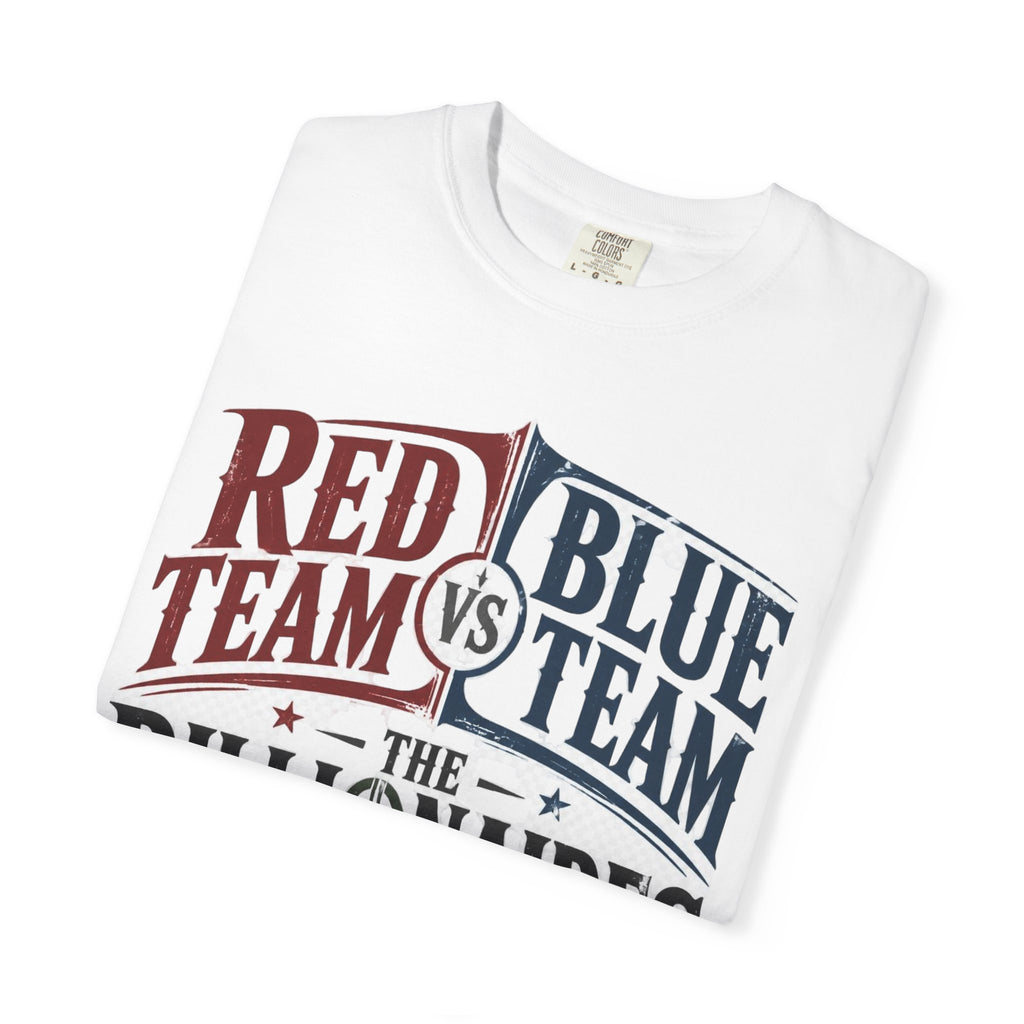 Red Team vs Blue Team Tee — "The Billionaires Still Won" Political Satire T-Shirt