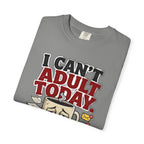 T-Shirt — "I Can't Adult Today" Funny Coffee & Messy Desk Graphic Tee